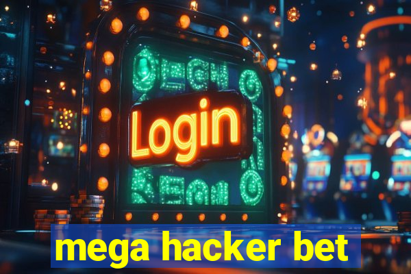 mega hacker bet